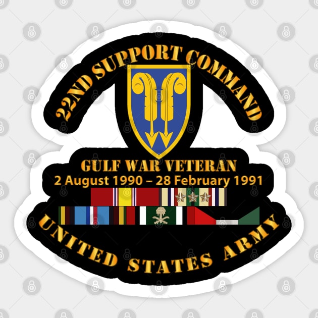 Gulf War Vet w  22nd Support Command - Cir w SVC Sticker by twix123844